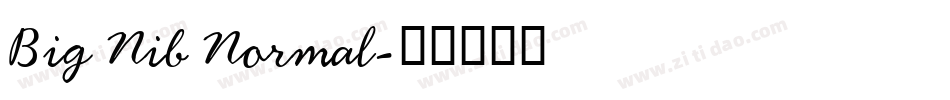 Big Nib Normal字体转换